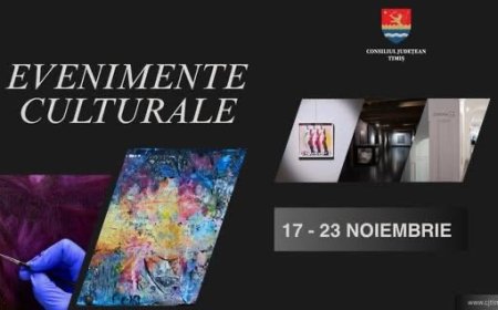 Săptămână culturală la Timișoara, organizată de Consiliul Județean Timiș