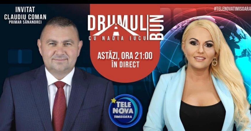 Drumul Bun cu Nadia Iucu. Invitat: primarul comunei Sanandrei- Claudiu Coman