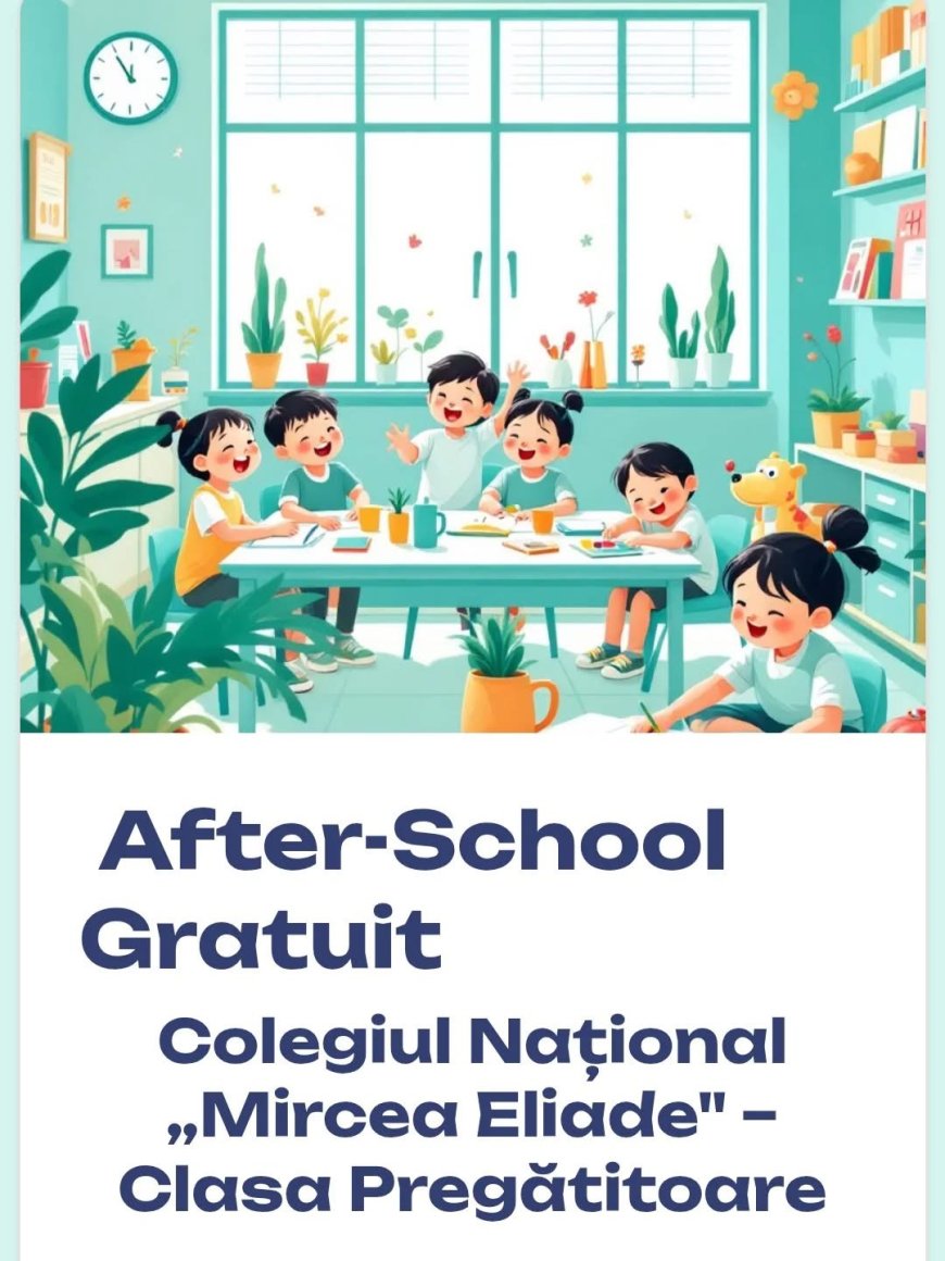 After-school gratuit pentru clasa pregătitoare la Colegiul Național „Mircea Eliade” Reșița