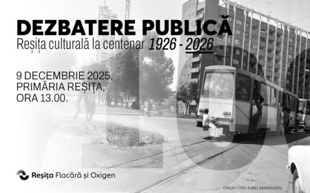Dezbatere publică- „Reșița culturală la centenar 1926–2026”