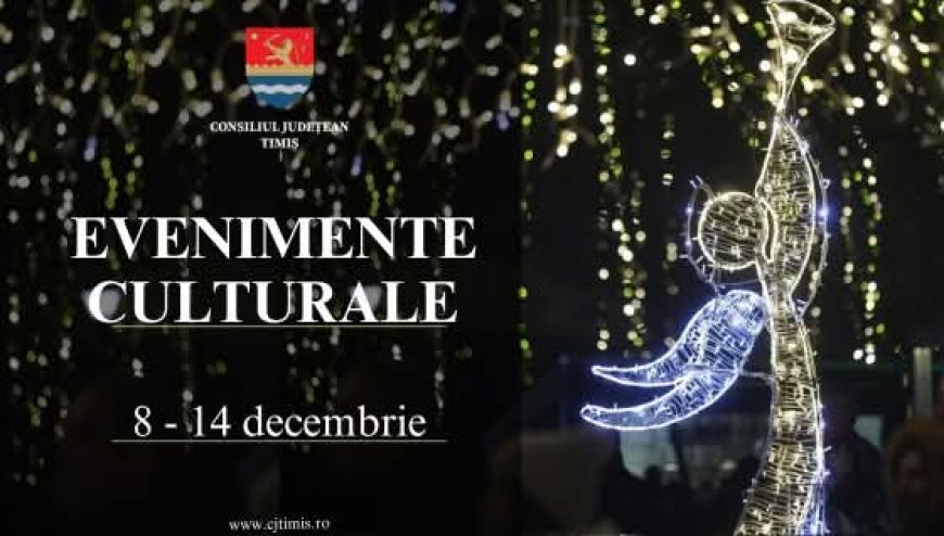 EVENIMENTE CULTURALE PENTRU TOATE GUSTURILE