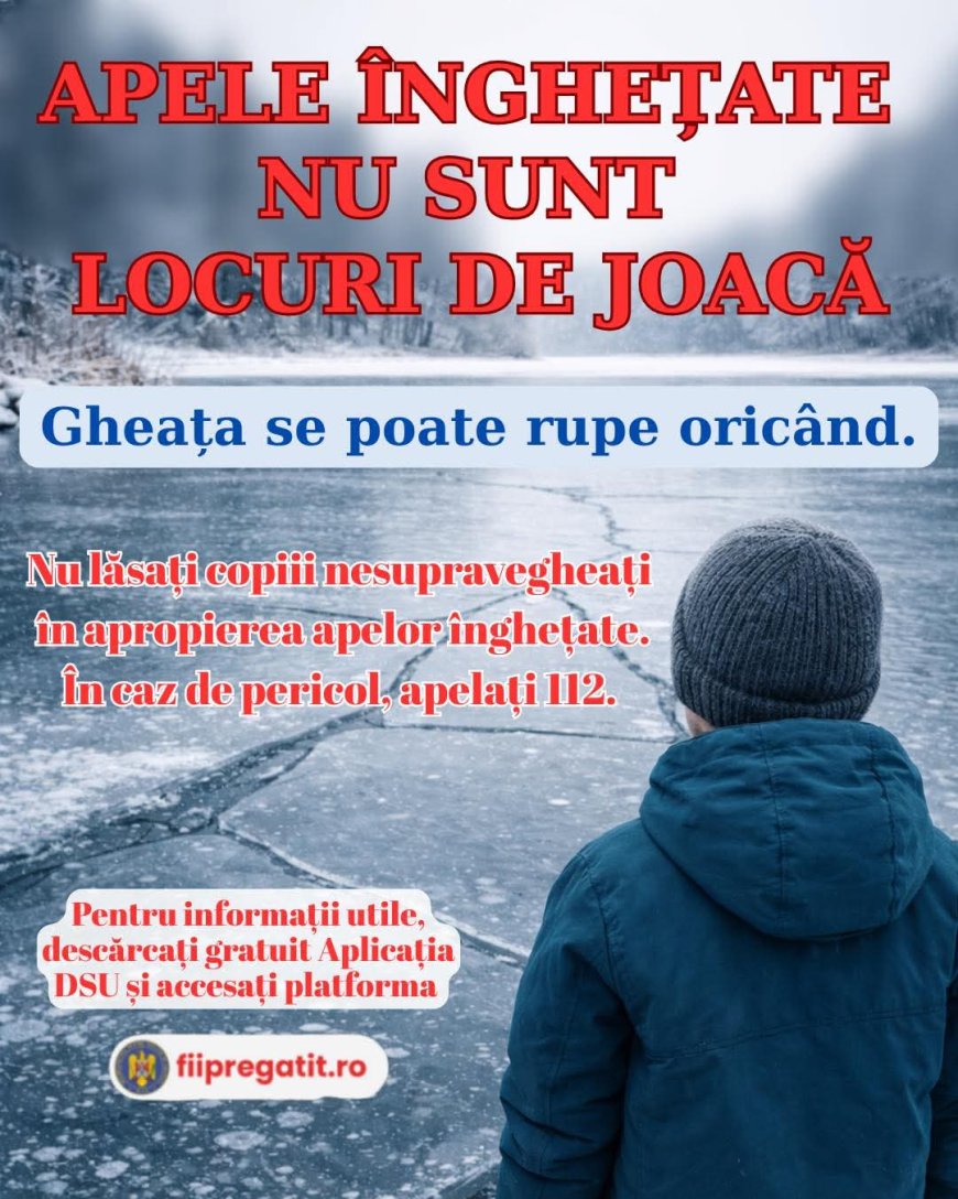 APELE ÎNGHEȚATE NU SUNT LOCURI DE JOACĂ