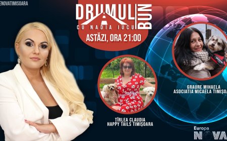 Drumul Bun cu Nadia Iucu. Invitați: Țîrlea Claudia-Happy Tails Timișoara, Graure Mihaela, Asociatia Micaela Timișoara