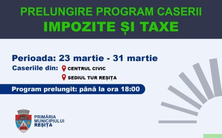 Primăria Reșița prelungește programul casieriilor pentru plata taxelor