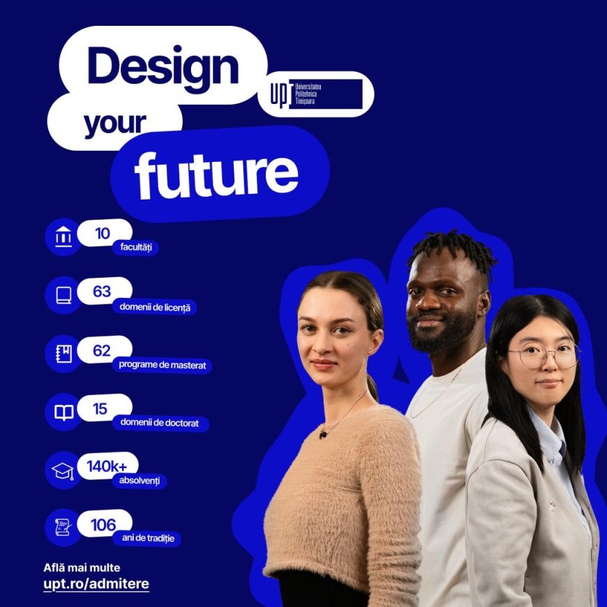 Admitere 2026-2027 la Universitatea Politehnica Timișoara