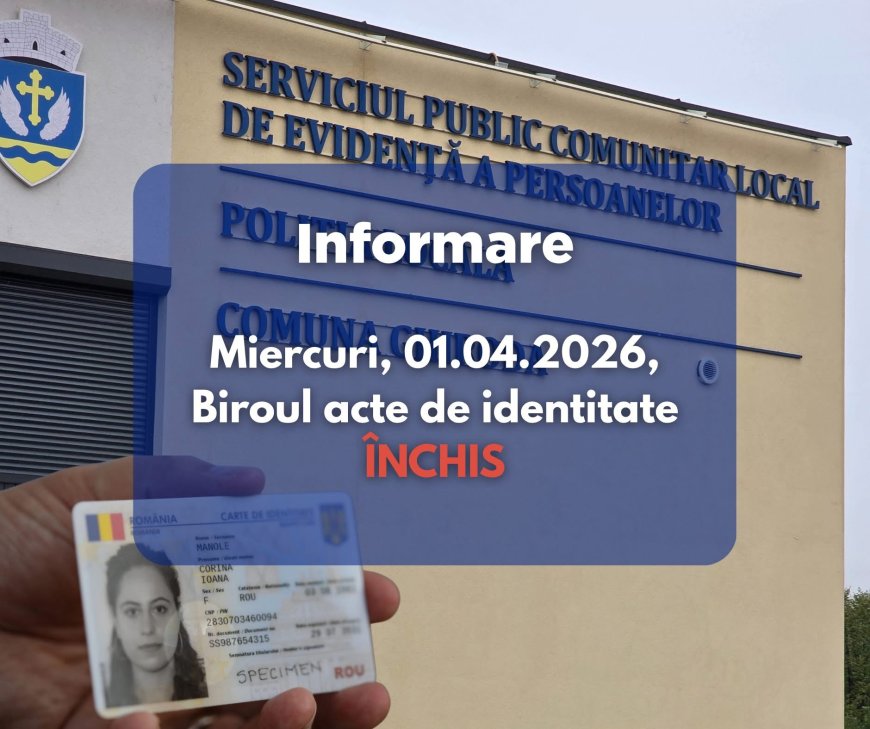 Ghișeul pentru acte de identitate din Primăria Ghiroda va fi închis miercuri