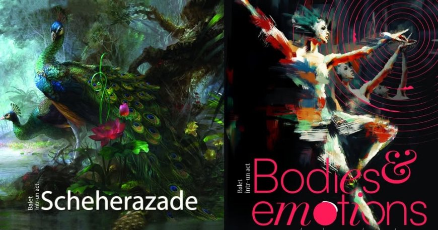 Balet la Opera din Timișoara: Dancing Queen și Scheherazade/Bodies & Emotions