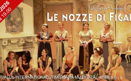 Final de ediție la Festivalul Internațional „Timișoara Muzicală”. „Nunta lui Figaro” și „Rigoletto” închid cea de-a 50-a ediție a festivalului