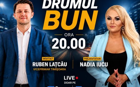 Drumul Bun cu Nadia Iucu. Invitat: Ruben Lațcău, viceprimarul Timișoarei