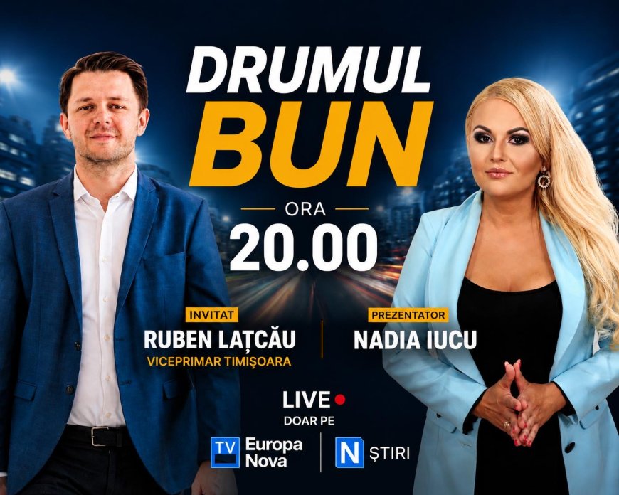 Drumul Bun cu Nadia Iucu. Invitat: Ruben Lațcău, viceprimarul Timișoarei