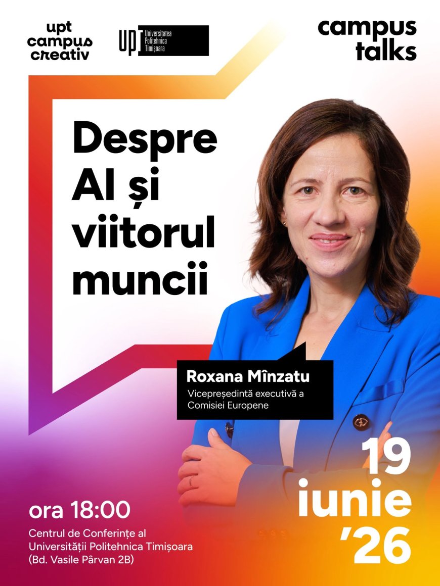 Roxana Mânzatu, vicepreședinte executiv al Comisiei Europene, în dialog la UPT